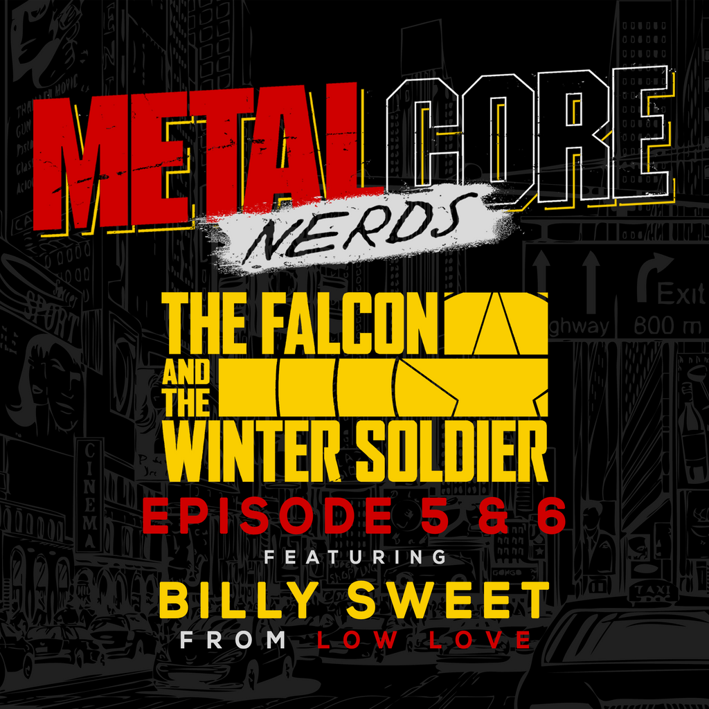 Talking The Falcon and the Winter Soldier Episode 5 & 6 with Billy Sweet