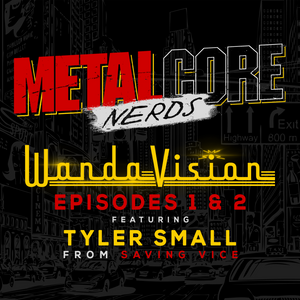 Talking WandaVision Episodes 1 & 2 with Tyler Small