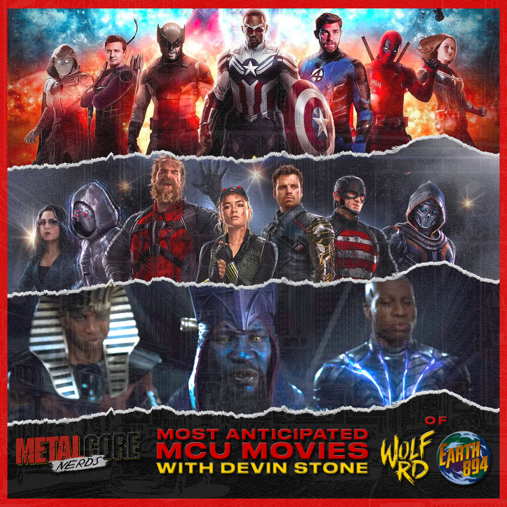 Most Anticipated MCU Movies w/ Devin Stone of Wolf Rd & The Earth 894 Podcast