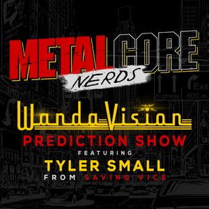 Talking WandaVision Predictions with Tyler Small