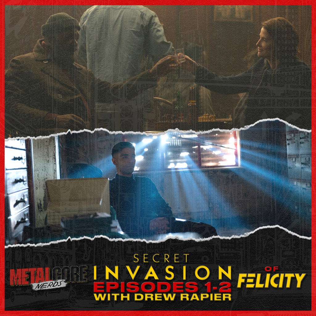 Secret Invasion Ep. 1-2 w/ Drew Rapier of Felicity